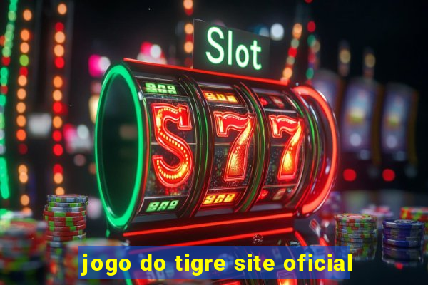 jogo do tigre site oficial